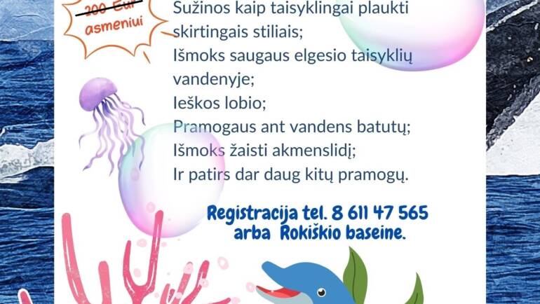 Naujas Rokiškio baseino vaikų stovyklos laikas. Kaina 150 eur.